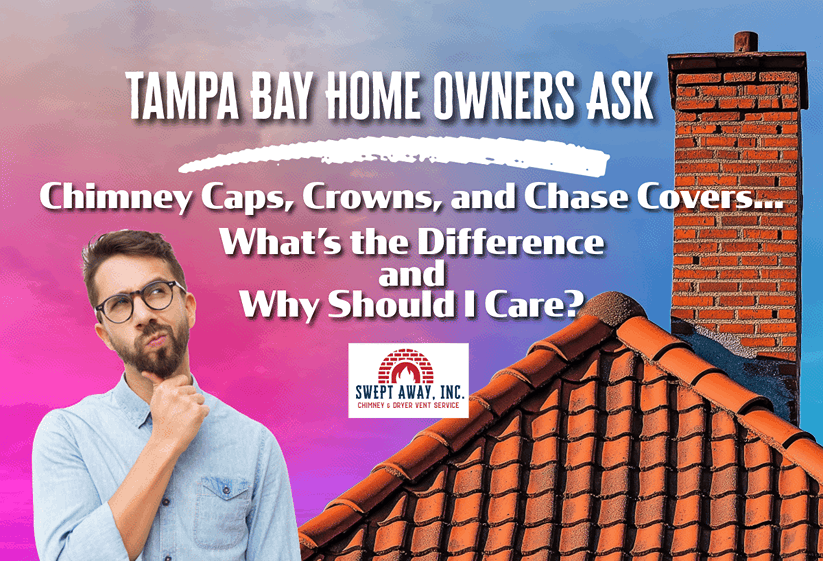 Tampa Bay Home Owners Ask - Chimney Caps, Crowns, and Chase Covers - What’s the Difference—and Why Should I Care?