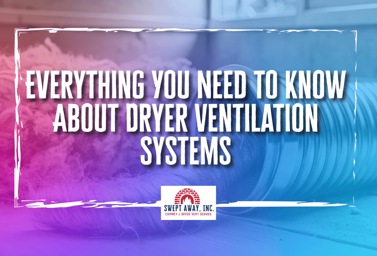 Everything You Need to Know About Dryer Ventilation Systems
